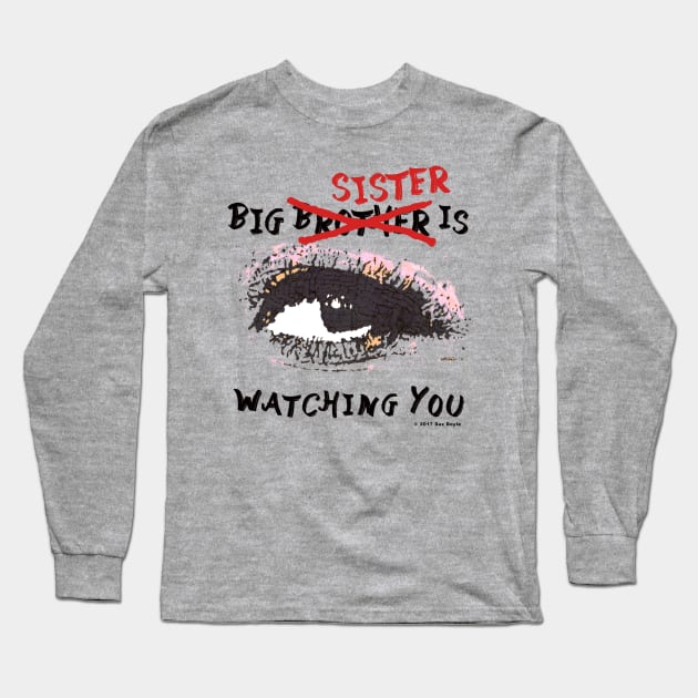 Big SISTER is watching you Long Sleeve T-Shirt by SuzDoyle